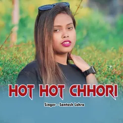 Hot Hot Chhori